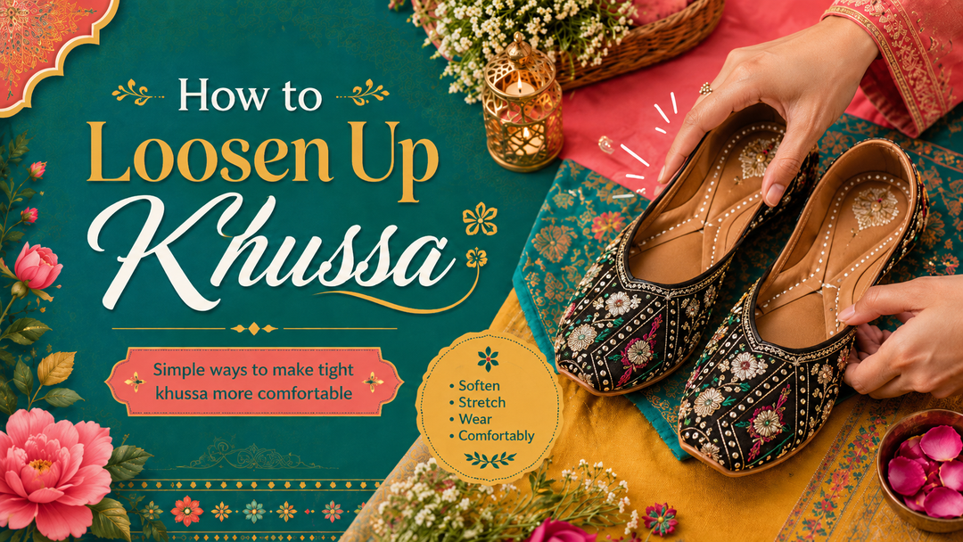 How to Loosen Up Khussa